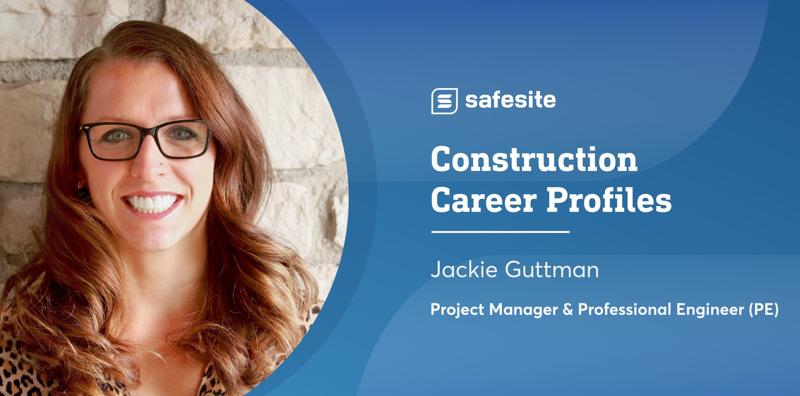 Construction Careers: Jackie Guttman, Project Manager + Professional ...